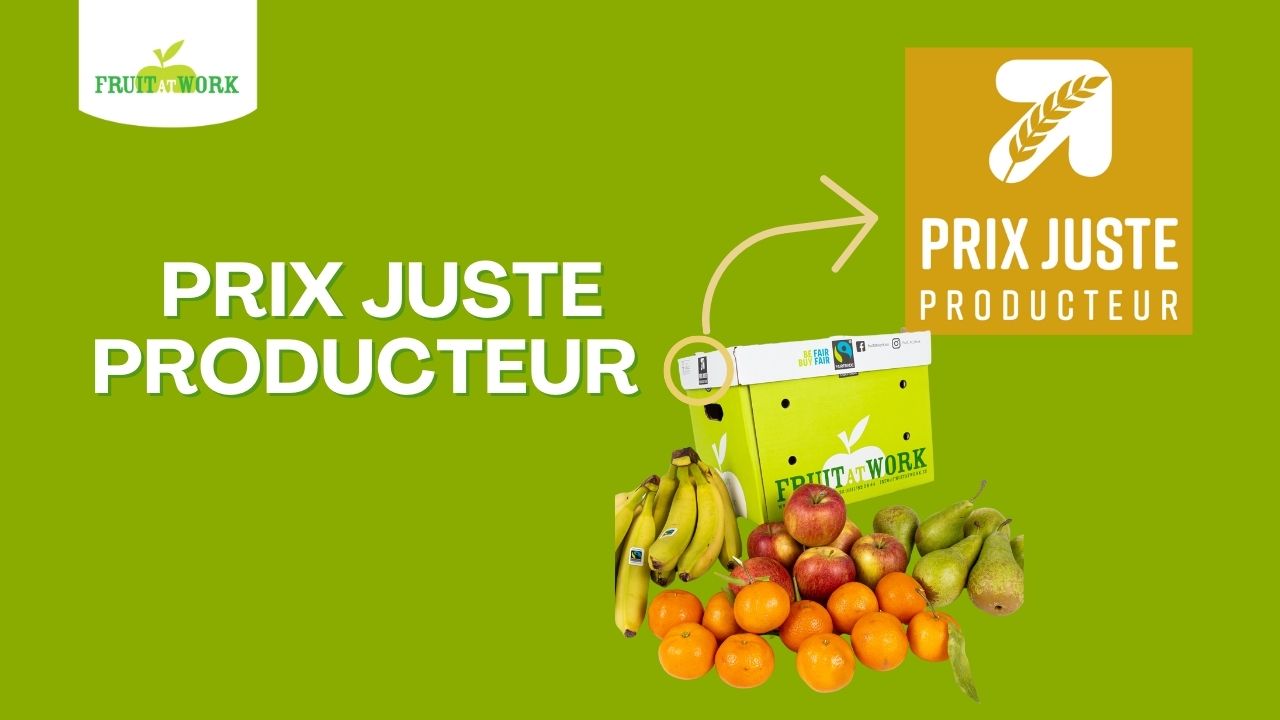 Our Fruit Boxes with the Prix Juste Producteur Label